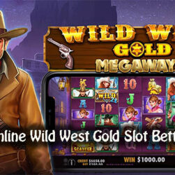 Trusted Online Wild West Gold Slot Betting Tactics